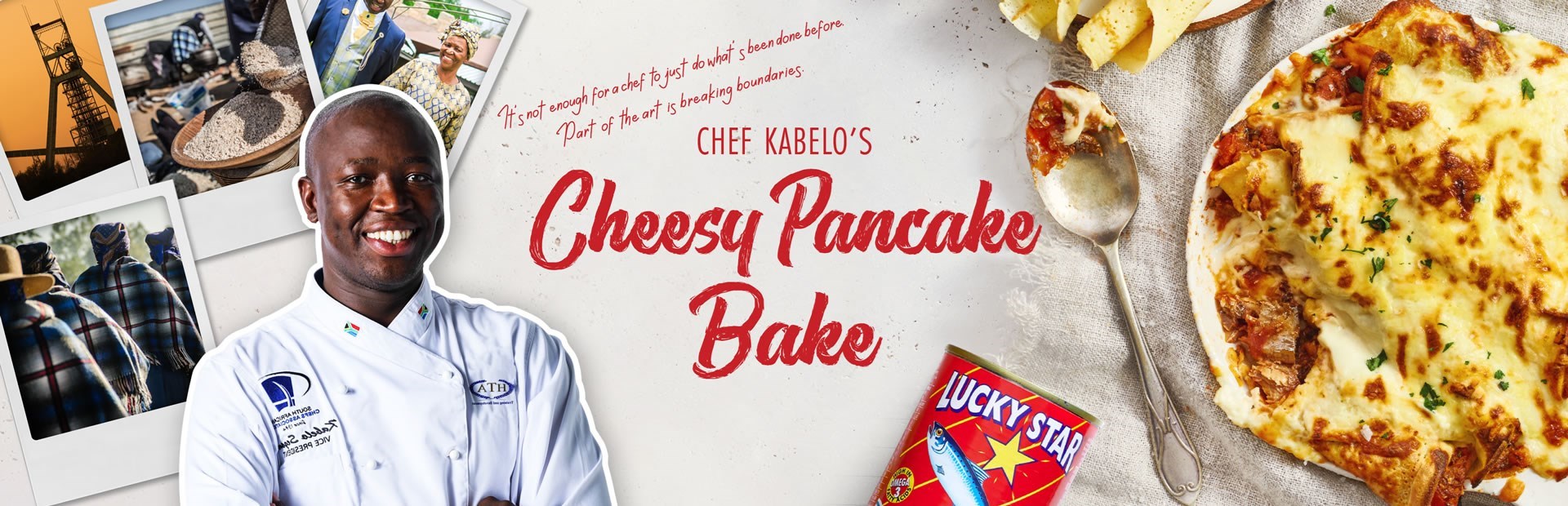 CHEF KABELO’S CHEESY PANCAKE BAKE